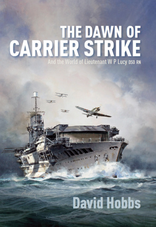 Cover image: The Dawn of Carrier Strike 9781473879928