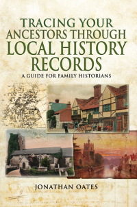 Omslagafbeelding: Tracing Your Ancestors Through Local History Records 9781473838024