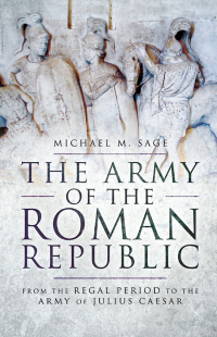 Imagen de portada: The Army of the Roman Republic 9781783463794