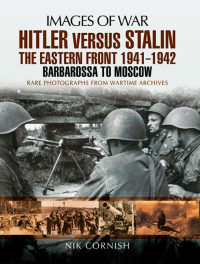 Cover image: Hitler versus Stalin: The Eastern Front 1941–1942 9781783463985