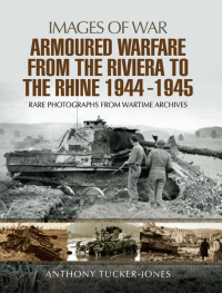 Imagen de portada: Armoured Warfare from the Riviera to the Rhine, 1944–1945 9781473821460