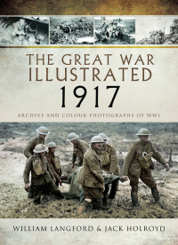 Cover image: The Great War Illustrated - 1917 9781473881617