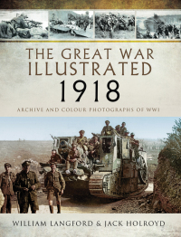 Cover image: The Great War Illustrated 1918 9781473881655