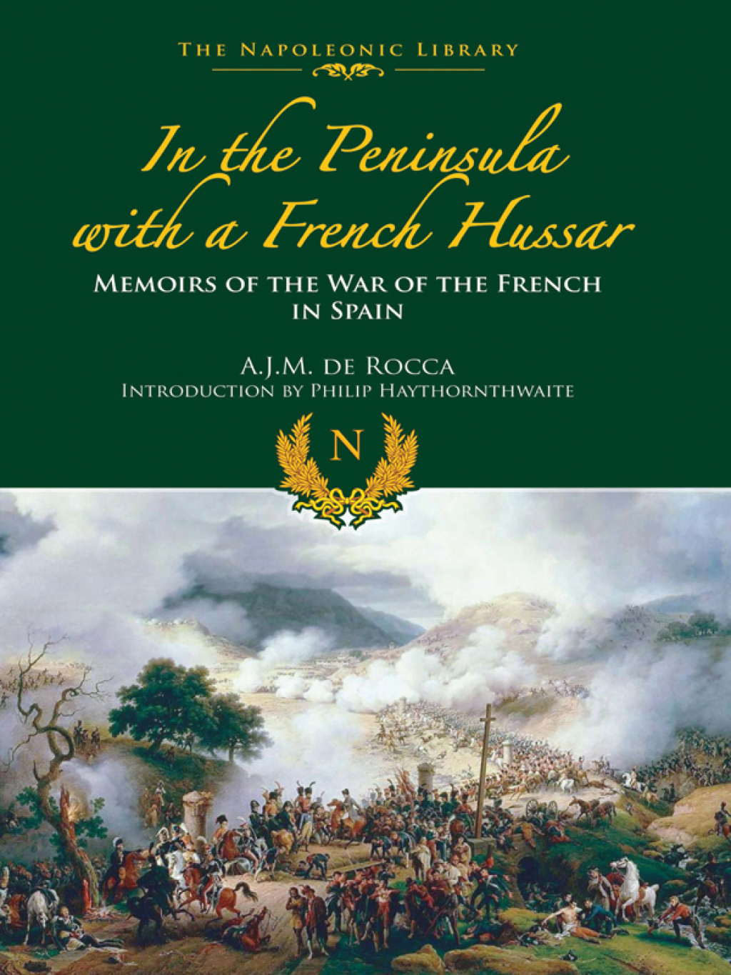In the Peninsula with a French Hussar Memoirs of the War of the French in Spain