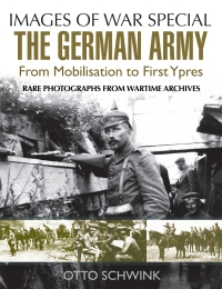 Cover image: The German Army from Mobilisation to First Ypres 9781473837805