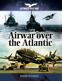 Titelbild: Airwar over the Atlantic 9781848327917