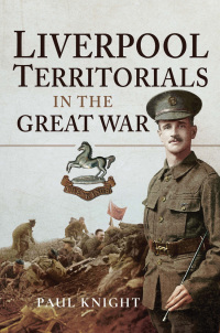 Omslagafbeelding: Liverpool Territorials in the Great War 9781473834040