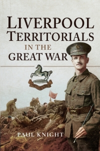 Cover image: Liverpool Territorials in the Great War 9781473834040