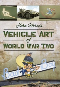 صورة الغلاف: Vehicle Art of World War Two 9781473834187