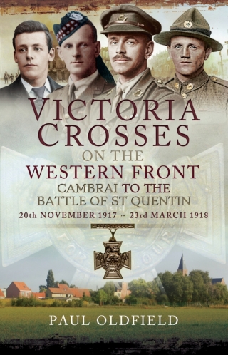 Cover image: Victoria Crosses on the Western Front, 20th November 1917–23rd March 1918 9781473827110