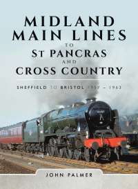 صورة الغلاف: Midland Main Lines to St Pancras and Cross Country 9781473885578