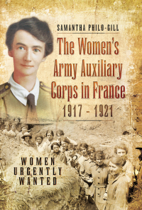 Omslagafbeelding: The Women's Army Auxiliary Corps in France, 1917–1921 9781473833593