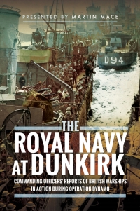 Cover image: The Royal Navy at Dunkirk 9781473886728