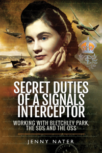 Imagen de portada: Secret Duties of a Signals Interceptor 9781473887121