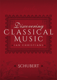 Cover image: Discovering Classical Music: Schubert 9781473887992