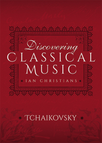 Omslagafbeelding: Discovering Classical Music: Tchaikovsky 9781473888111