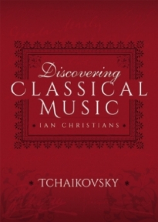 Cover image: Discovering Classical Music: Tchaikovsky 9781473888111