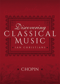 Imagen de portada: Discovering Classical Music: Chopin 9781473888296