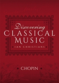 صورة الغلاف: Discovering Classical Music: Chopin 9781473888296