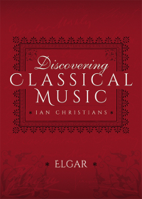 Cover image: Discovering Classical Music: Elgar 9781473888388