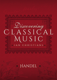 Cover image: Discovering Classical Music: Handel 9781473888562