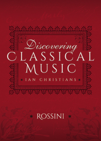 Cover image: Discovering Classical Music: Rossini 9781473888593