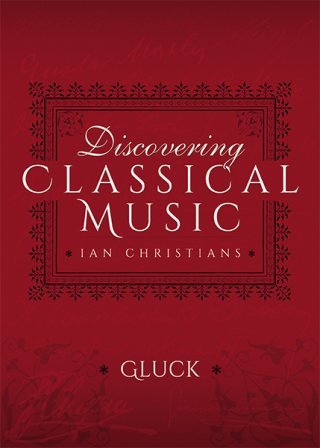 Cover image: Discovering Classical Music: Gluck 9781473888869