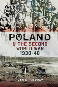 Cover image: Poland and the Second World War, 1938–1948 9781473834101