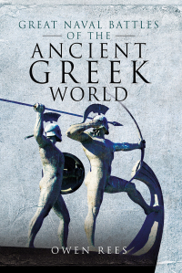 Cover image: Great Naval Battles of the Ancient Greek World 9781473827301