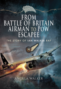 صورة الغلاف: From Battle of Britain Airman to PoW Escapee 9781473890725