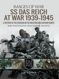 Cover image: SS Das Reich at War, 1939–1945 9781473890893