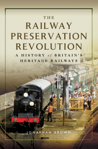 Titelbild: The Railway Preservation Revolution 9781473891173