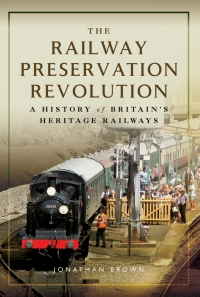 Omslagafbeelding: The Railway Preservation Revolution 9781473891173