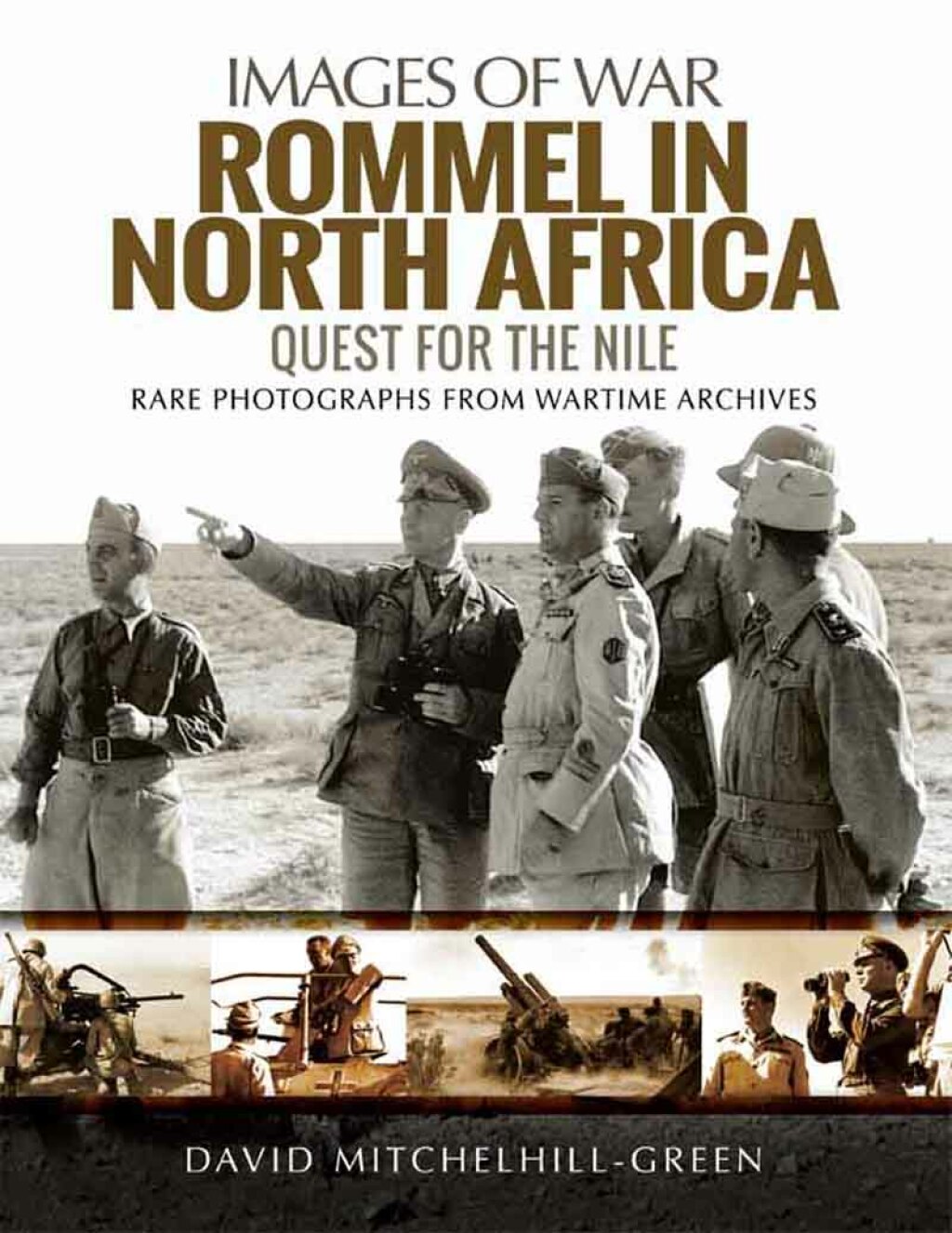 Rommel in North Africa Quest for the Nile