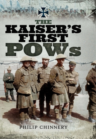 صورة الغلاف: The Kaiser's First POWs 9781473892286