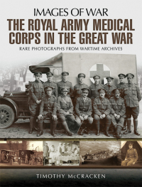 Immagine di copertina: The Royal Army Medical Corps in the Great War 9781473892323