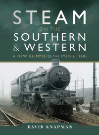 Omslagafbeelding: Steam on the Southern and Western 9781473892408