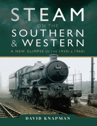 Cover image: Steam on the Southern and Western 9781473892408