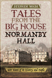 Omslagafbeelding: Tales from the Big House: Normanby Hall 9781473893399