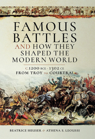 Cover image: Famous Battles and How They Shaped the Modern World 9781473893733