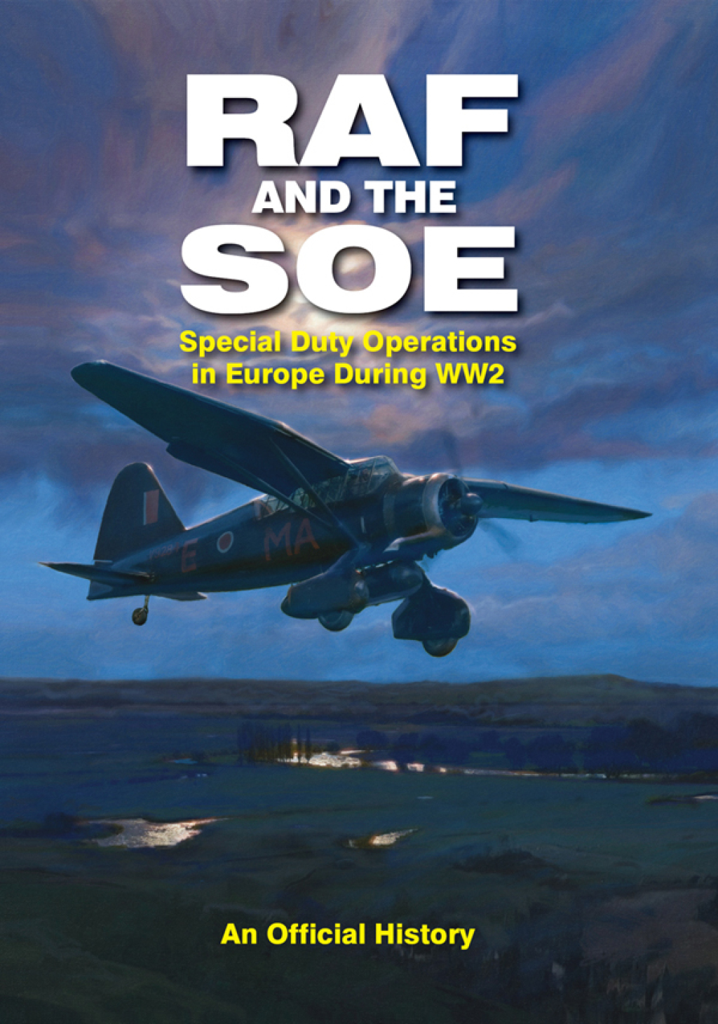 RAF and the SOE Special Duty Operations in Europe During WW2