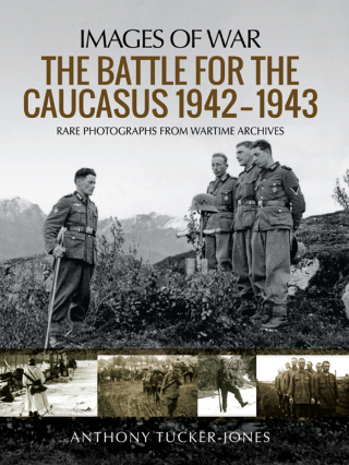 Cover image: The Battle for the Caucasus, 1942–1943 9781473894921