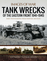Omslagafbeelding: Tank Wrecks of the Eastern Front, 1941–1945 9781473895003