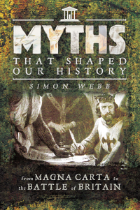 Cover image: Myths That Shaped Our History 9781473895935