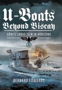 صورة الغلاف: U-Boats Beyond Biscay 9781473896055