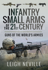 صورة الغلاف: Infantry Small Arms of the 21st Century 9781473896130