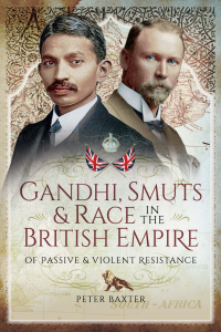 Cover image: Gandhi, Smuts & Race in the British Empire 9781473896215