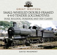 Omslagafbeelding: Great Western: Small-Wheeled Double-Framed 4-4-0 Tender Locomotives 9781473896451