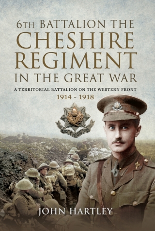 Cover image: 6th Battalion, the Cheshire Regiment in the Great War 9781473897588