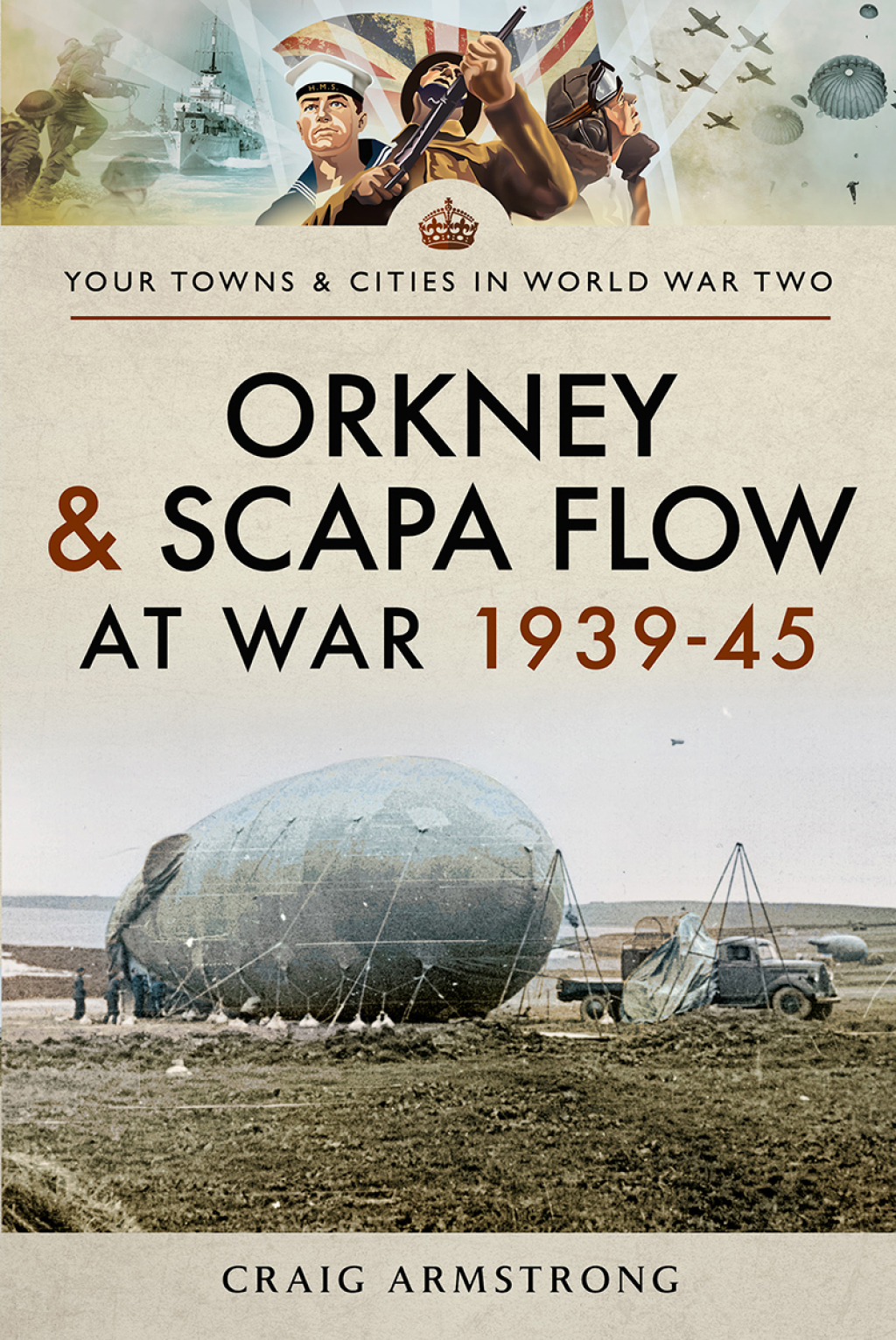 Orkney and Scapa Flow at War 1939–45